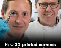 Historic Breakthrough: 3D-Printed Lab-Grown Cornea Restores Sight, a “Game Changer” for Millions Worldwide